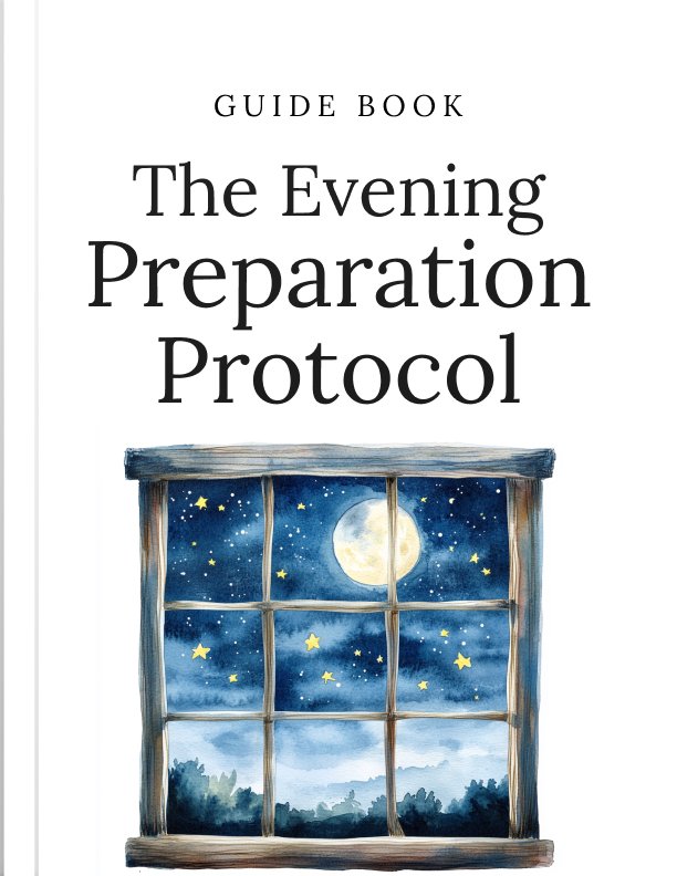 The Evening Preparation Protocol Guide